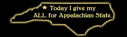 Appalachian State Today I Give My All Wooden Art- 5.5