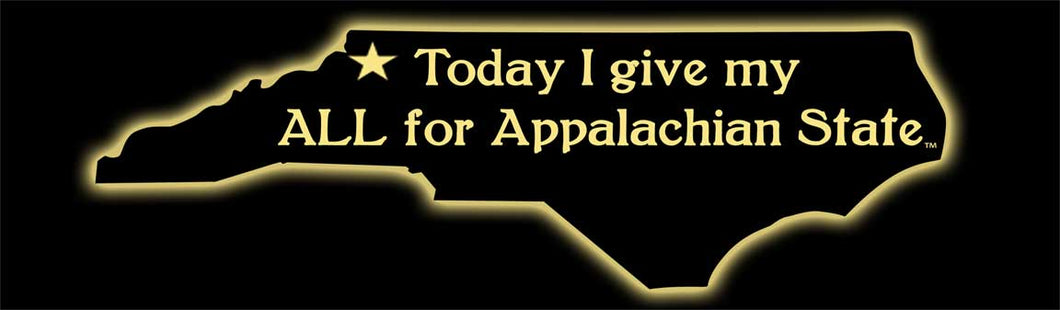 Appalachian State Today I Give My All Wooden Art
